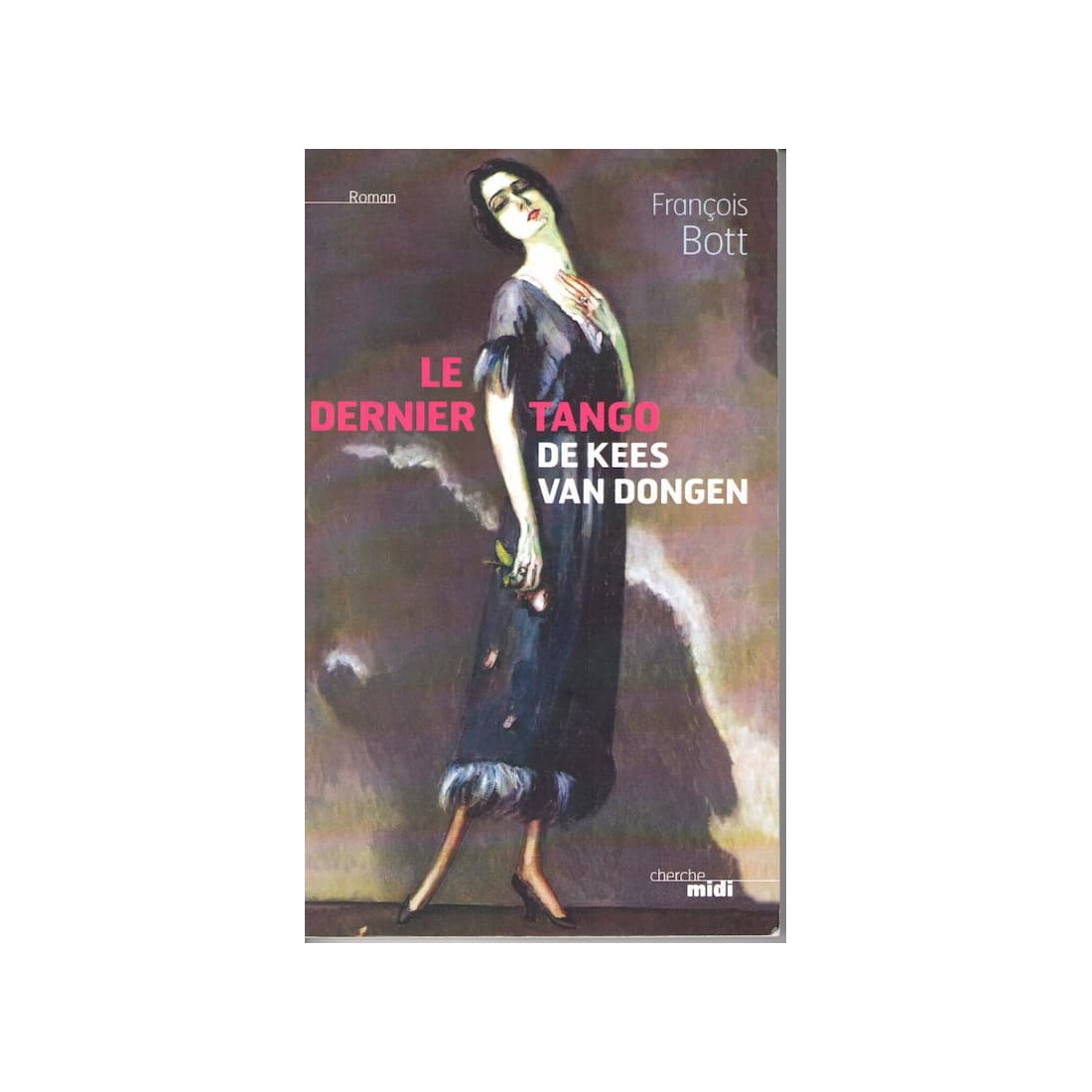 Le dernier Tango - Roman de De Kees Van Dongen - Ocazlivres.com