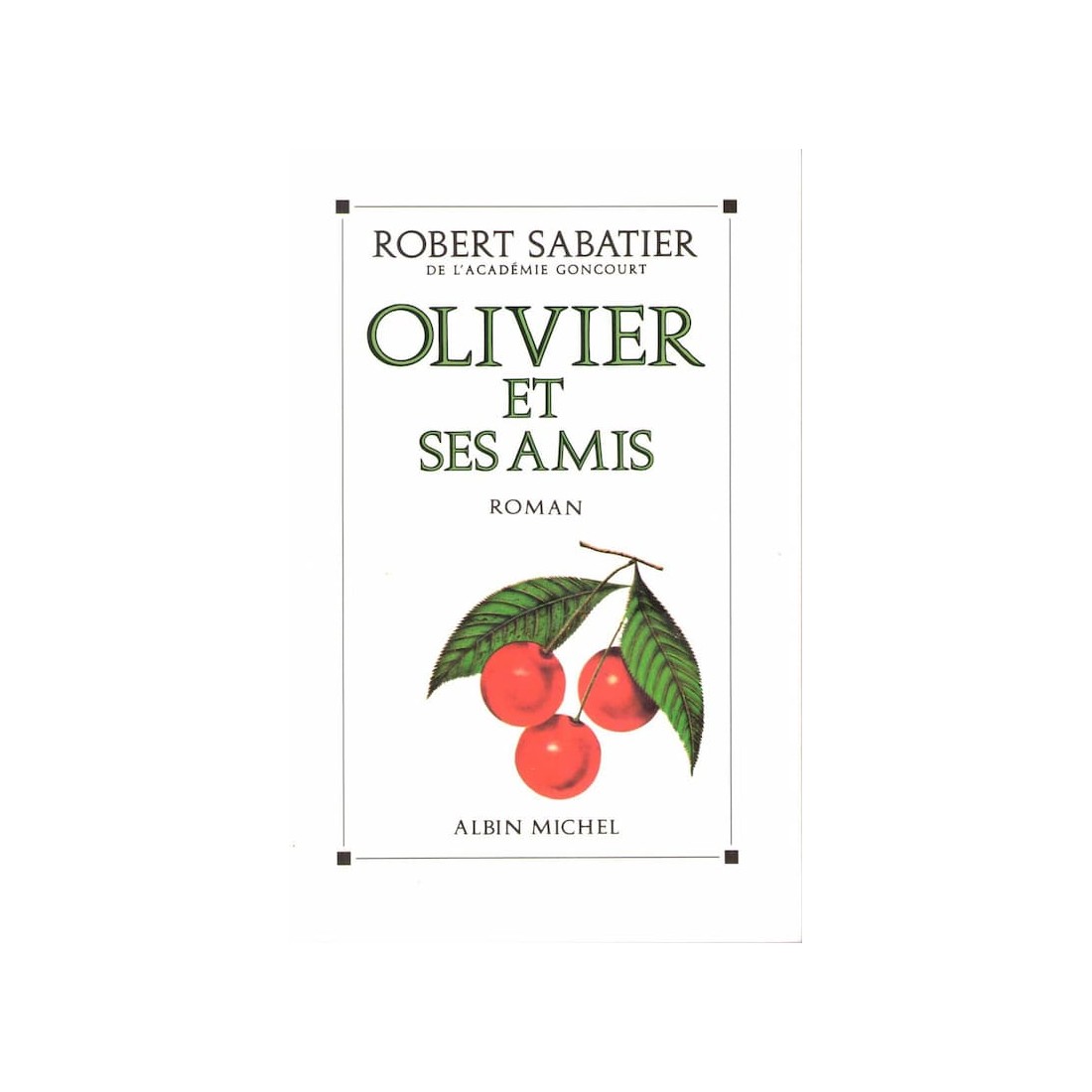 Olivier et ses amis - Roman de Robert Sabatier - Ocazlivres.com