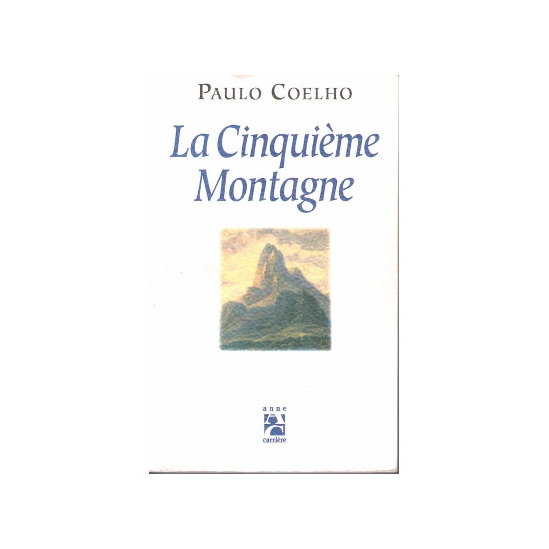 La cinquième montagne - Roman de Paulo Coelho - Ocazlivres.com