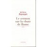 Le sermon sur la chute de Rome - Roman de Jérôme Ferrari - Ocazlivres.com