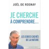 Je cherche à comprendre - Roman de Joel De Rosnay - Ocazlivres.com