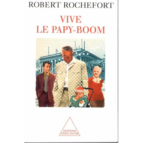 Vive le papy boom - Roman de Robert Rochefort - Ocazlivres.com