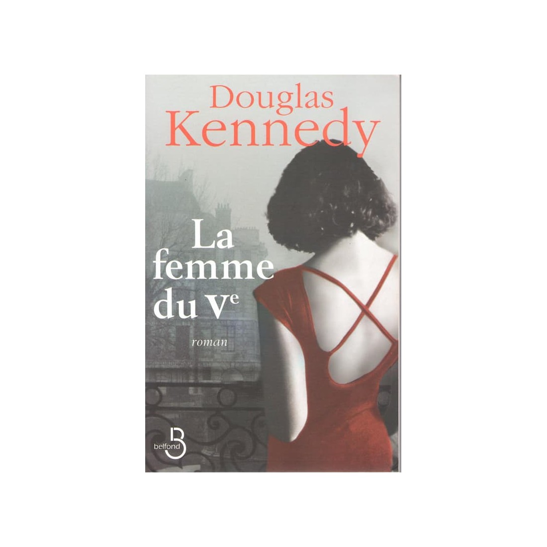 La femme du Véme - Roman de Douglas Kennedy - Ocazlivres.com