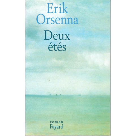 Deux étés - Roman de Erik Orsenna - Ocazlivres.com