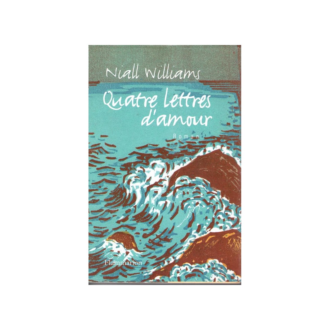 Quatre lettres d'amour - Roman de Niall Williams - Ocazlivres.com