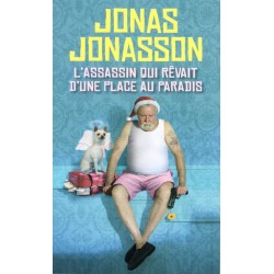 L'assassin qui rêvait d'une place au paradis - Roman de Jonas Jonasson - Ocazlivres.com