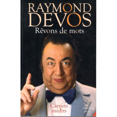 Rêvons de mots - Livre de Raymond Devos - Ocazlivres.com