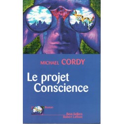 Le projet Conscience - Roman de Michael Cordy - Ocazlivres.com