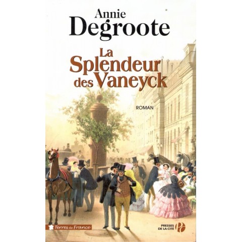 La splendeur des Vaneyck - Roman de Annie Degroote - Ocazlivres.com