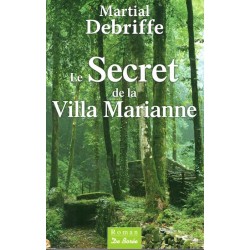 Le secret de la villa Marianne - Roman de Martial Debriffe - Ocazlivres.com