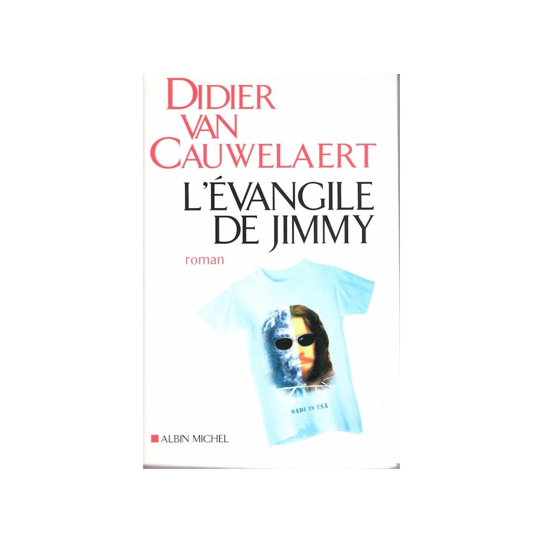 L'évangile de Jimmy - Roman de Didier Van Cauwelaert - Ocazlivres.com