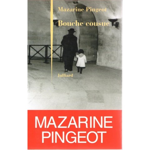 Bouche cousue - Roman de Mazarine Pingeot - Ocazlivres.com