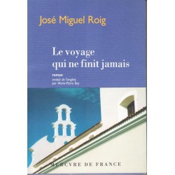 Le voyage qui ne finit jamais - Roman de José Miguel Roig - Ocazlivres.com