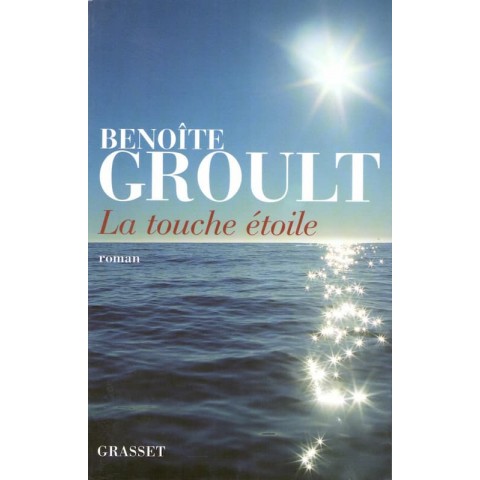 La touche étoile - Roman de Benoite Groult - Ocazlivres.com