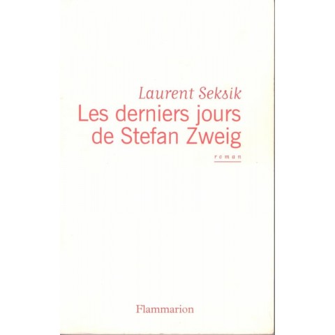 Les derniers jours de Stefan Zweig - Roman de Laurent Seksik - Ocazlivres.com