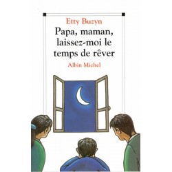 Papa, maman, laissez moi le temps de rêver - Roman de Etty Buzyn - Ocazlivres.com