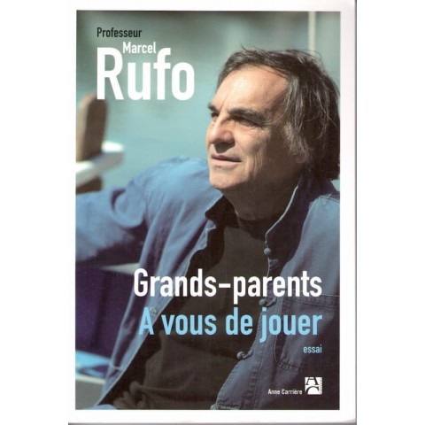 Grands parents a vous de jouer - Roman de Marcel Rufo - Ocazlivres.com