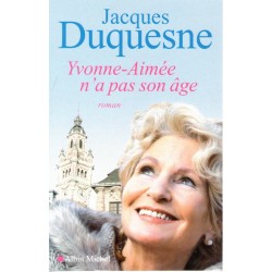 Yvonne aimée n'a pas son âge - Roman de Jacques Duquesne - Ocazlivres.com