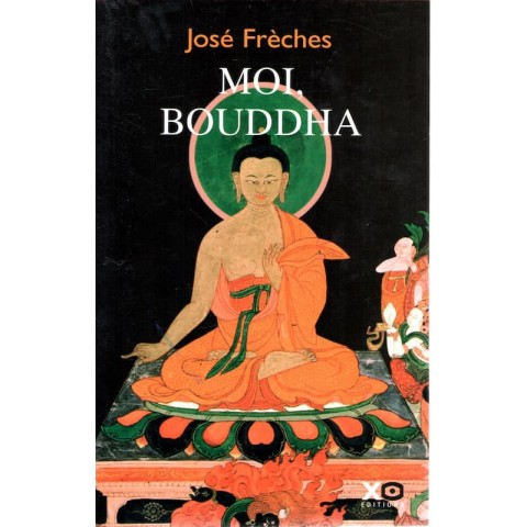 Moi Bouddha - Roman de José Fréches - Ocazlivres.com