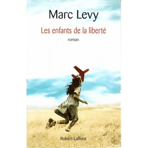 Les enfants de la liberté - Roman de Marc Levy - Ocazlivres.com