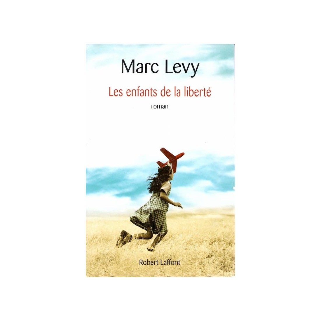 Les enfants de la liberté - Roman de Marc Levy - Ocazlivres.com