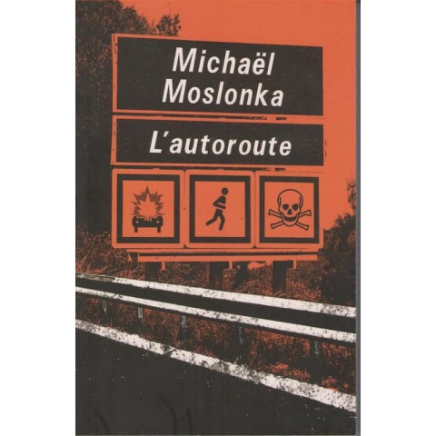 L'autoroute - Roman de Michael Moslonka - Ocazlivres.com