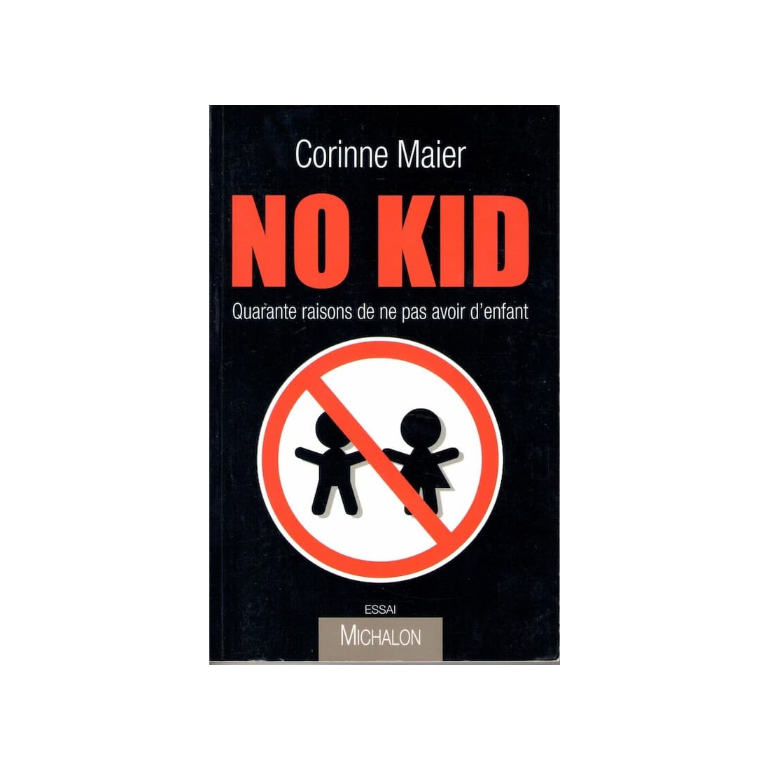 No kid - Roman de Corinne Maier - Ocazlivres.com