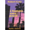 L'homme sans passé - Roman de Robert Crais - Ocazlivres.com