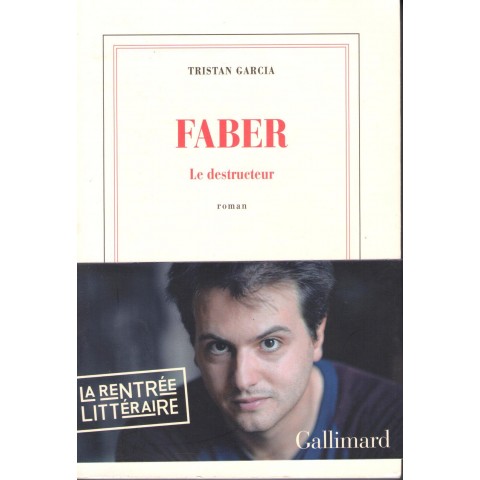 Faber - Le destructeur - Roman de Tristan Garcia - Ocazlivres.com