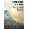 Le grand marin - Roman de Catherine Poulain - Ocazlivres.com