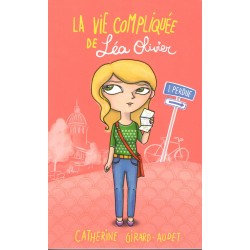 La vie compliquée de Léa Olivier - Roman de Catherine Girard Audet - Ocazlivres.com