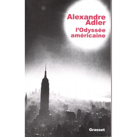 L'odyssée Américaine - Roman de Alexandre Adler - Ocazlivres.com