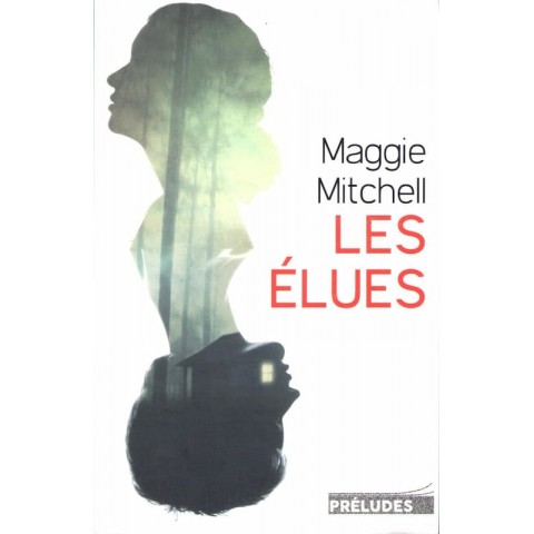 Les élues - Roman de Maggie Mitchell - Ocazlivres.com