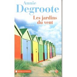 Les jardins du vent - Roman de Annie Degroote - Ocazlivres.com