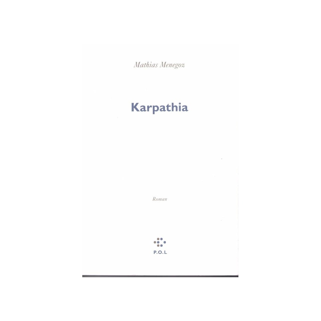 Karpathia - Roman de Mathias Menegoz - Ocazlivres.com