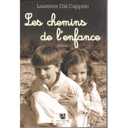 Les chemins de l'enfance - Roman de Laurence Dal Cappelo - Ocazlivres.com