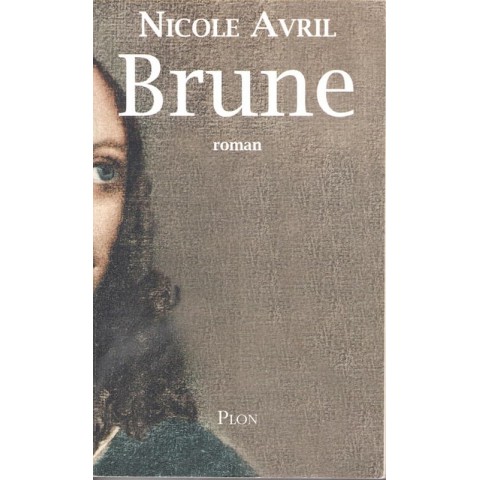 Brune - Roman de Nicole Avril - Ocazlivres.com