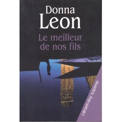 Le meilleur de nos fils - Roman de Donna Leon - Ocazlivres.com