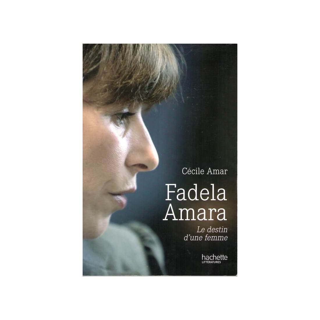 Fadela Amara - Roman de Cécile Amar - Ocazlivres.com