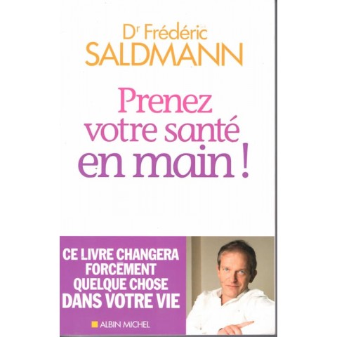 Prenez votre santé en main - Livre de Frédéric Saldmann - Ocazlivres