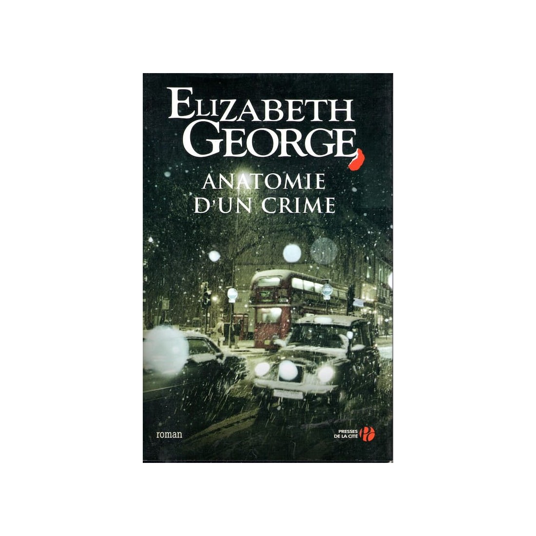 Anatomie d'un crime - Roman de Elizabeth George - Ocazlivres.com