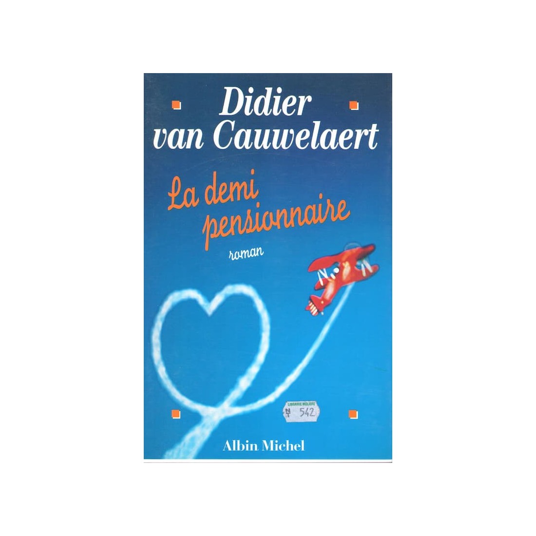 La demi pensionnaire - Roman de Didier van Cauwelaert - Ocazlivres.com
