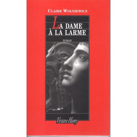 La dame à la larme - Roman de Claire Wolniewicz - Ocazlivres.com