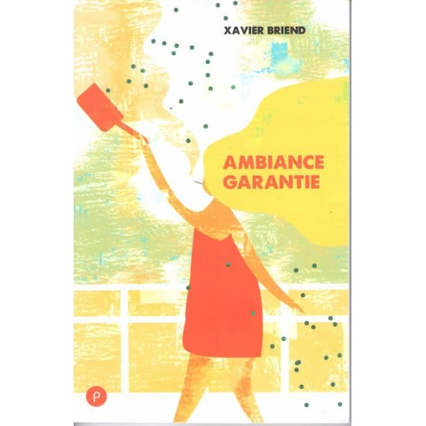 Ambiance garantie - Roman de Xavier Briend - Ocazlivres.com