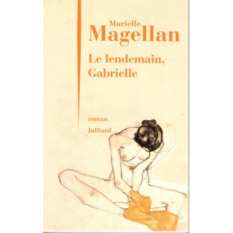 Le lendemain, Gabrielle - Roman de Murielle Magellan - Ocazlivres.com
