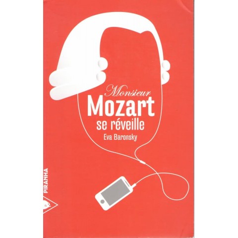 Monsieur Mozart se réveille - Roman de Eva Baronsky - Ocazlivres.com