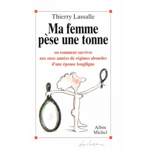 Ma femme pése une tonne - Roman de Thierry Lassalle - Ocazlivres.com