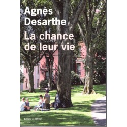 La chance de leur vie - Roman de Agnés Desarthe - Ocazlivres.com