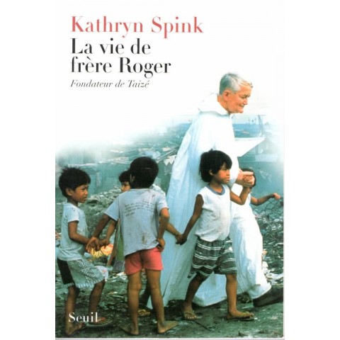 La vie de Frère Roger - Roman de Kathryn Spink - Ocazlivres.com