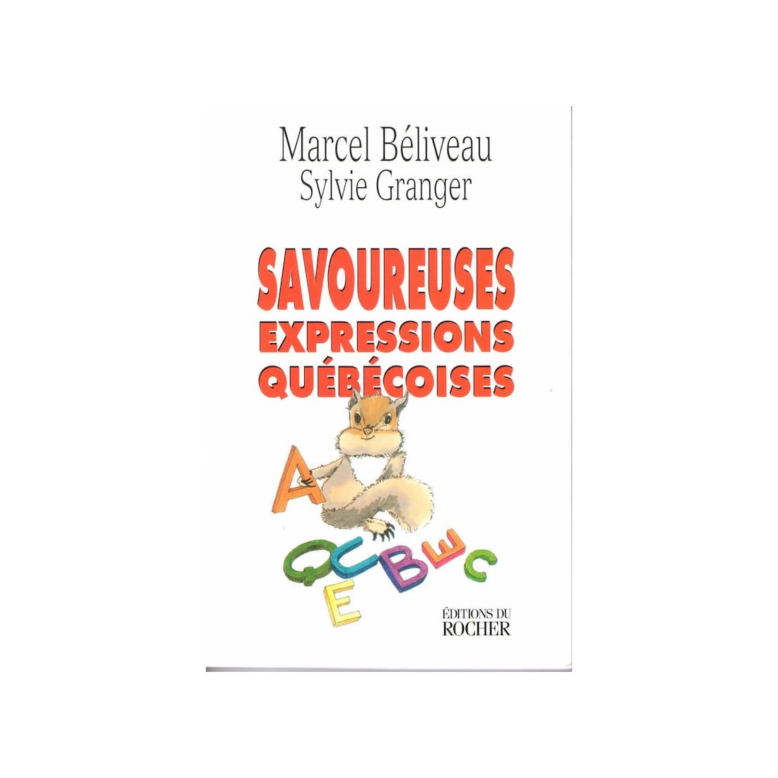 Savoureuses expressions québécoises - Roman de Marcel Béliveau - Ocazlivres.com